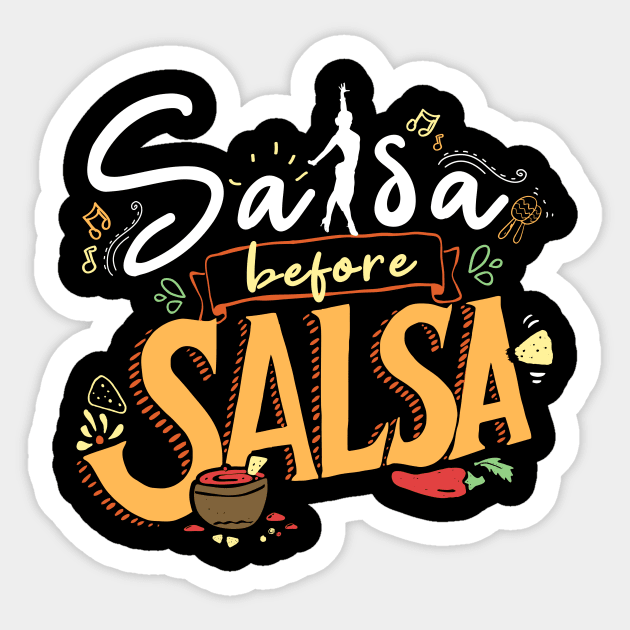 Salsa before Salsa - Salsa Clothing for the Salsa Dancer - Colorful Sticker by happiBod